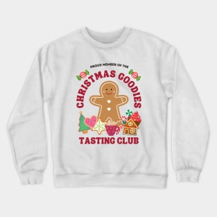 Proud Member Of The Christmas Goodies Tasting Club Crewneck Sweatshirt